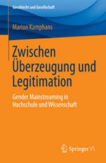 Zwischen Überzeugung und Legitimation: Gender Mainstreaming in Hochschule und Wissenschaft