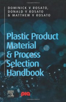 Plastic Product Material and Process Selection Handbook