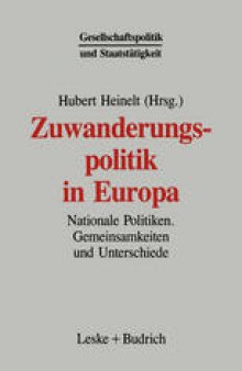 Zuwanderungspolitik in Europa: Nationale Politiken — Gemeinsamkeiten und Unterschiede