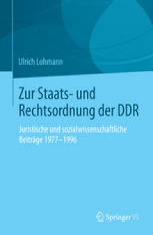 Zur Staats- und Rechtsordnung der DDR: Juristische und sozialwissenschaftliche Beiträge 1977-1996