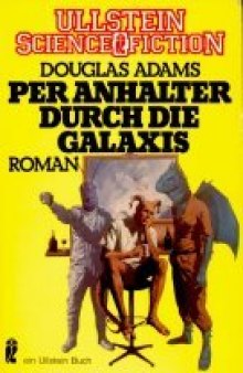 Per Anhalter durch die Galaxis (6582 800). Roman. ( Ullstein Science Fiction).  