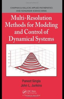 Multi-Resolution Methods for Modeling and Control of Dynamical Systems (Chapman & Hall CRC Applied Mathematics & Nonlinear Science)