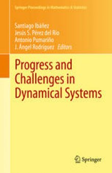 Progress and Challenges in Dynamical Systems: Proceedings of the International Conference Dynamical Systems: 100 Years after Poincaré, September 2012, Gijón, Spain