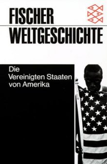 Fischer Weltgeschichte, Bd.30, Die Vereinigten Staaten von Amerika