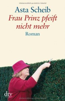 Frau Prinz pfeift nicht mehr (Roman)