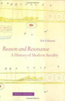 Reason and Resonance: A History of Modern Aurality