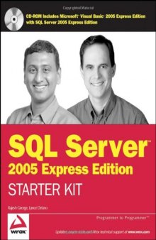 Wrox's SQL Server 2005: express edition starter kit