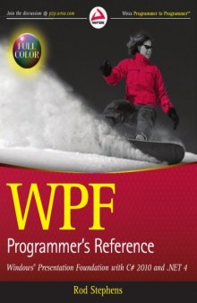 WPF Programmer’s Reference: Windows Presentation Foundation with C# 2010 and .NET 4