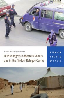 Human rights in Western Sahara and in the Tindouf refugee camps : Morocco/Western Sahara/Algeria