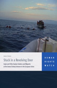 Stuck in a revolving door : Iraqis and other asylum seekers and migrants at the Greece/Turkey entrance to the European Union