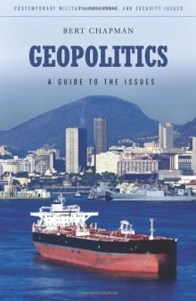Geopolitics: A Guide to the Issues (Contemporary Military, Strategic, and Security Issues)  