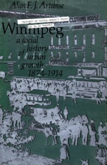 Winnipeg: A Social History of Urban Growth 1875-1914