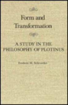 Form and Transformation: A Study in the Philosophy of Plotinus (McGill-Queen's Studies in the History of Ideas)  