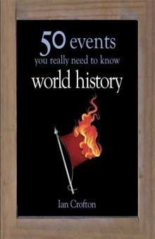 World History: 50 Things You Really Need to Know