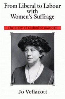 From Liberal to Labour With Women's Suffrage: The Story of Catherine Marshall