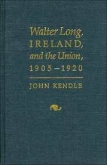 Walter Long, Ireland, and the Union, 1905-1920