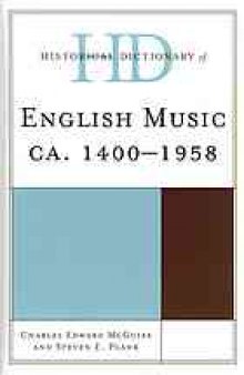 Historical dictionary of English music, ca. 1400-1958