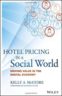 Hotel pricing in a social world : driving value in the digital economy