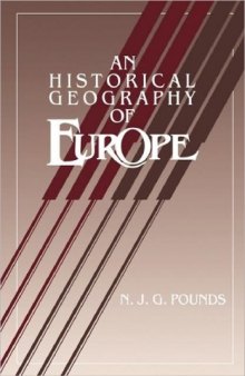 An Historical Geography of Europe (Soviet and East European Studies, 79)