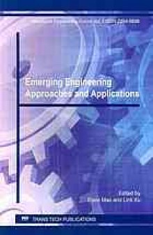 Emerging engineering approaches and applications : selected, peer reviewed papers from the 2011 International Conference on Information Engineering for Mechanics and Materials , August 13-14, 2011, Shanghai, China