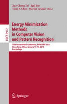 Energy Minimization Methods in Computer Vision and Pattern Recognition: 10th International Conference, EMMCVPR 2015, Hong Kong, China, January 13-16, 2015. Proceedings