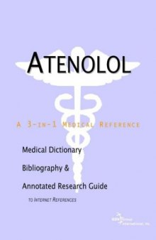 Atenolol - A Medical Dictionary, Bibliography, and Annotated Research Guide to Internet References