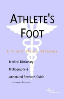 Athlete's Foot: A Medical Dictionary, Bibliography, and Annotated Research Guide to Internet References
