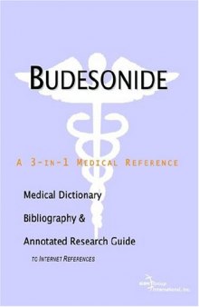 Budesonide - A Medical Dictionary, Bibliography, and Annotated Research Guide to Internet References