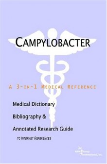 Campylobacter - A Medical Dictionary, Bibliography, and Annotated Research Guide to Internet References