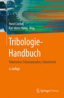 Vieweg Tribologie-Handbuch: Tribometrie, Tribomaterialien, Tribotechnik