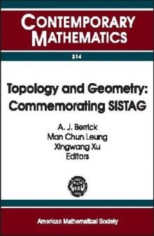 Topology and geometry: Commemorating SISTAG: Singapore International Symposium in Topology and Geometry, (SISTAG) July 2-6, 2001, National University of Singapore, Singapore