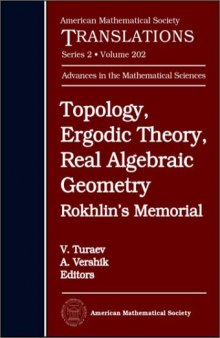 Topology, ergodic theory, real algebraic geometry: Rokhlin's memorial