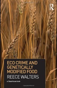 Eco Crime and Genetically Modified Food (Criminology S.)  