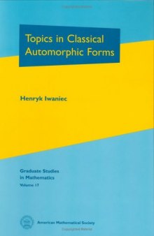 Topics in Classical Automorphic Forms (Graduate Studies in Mathematics, V. 17)