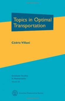 Topics in Optimal Transportation (Graduate Studies in Mathematics, Vol. 58)  