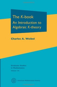 The K-Book: An Introduction to Algebraic K-Theory