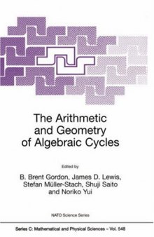 The arithmetic and geometry of algebraic cycles: proceedings of the CRM summer school, June 7-19, 1998, Banff, Alberta, Canada