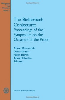 The Bieberbach Conjecture: Proceedings of the Symposium on the Occasion of the Proof