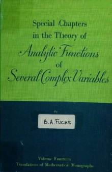 Special chapters in the theory of analytic functions of several complex variables