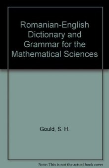 Romanian-English Dictionary and Grammar for the Mathematical Sciences