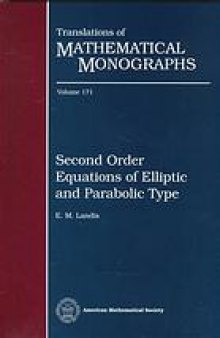 Second order equations of elliptic and parabolic type