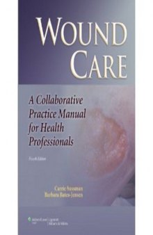 Wound Care: A Collaborative Practice Manual for Health Professionals (Sussman, Wound Care)  