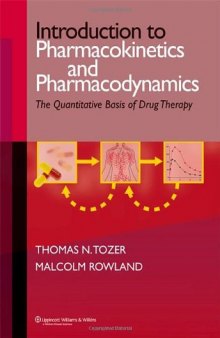 Introduction to Pharmacokinetics and Pharmacodynamics: The Quantitative Basis of Drug Therapy  