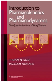 Introduction to Pharmacokinetics and Pharmacodynamics: The Quantitative Basis of Drug Therapy