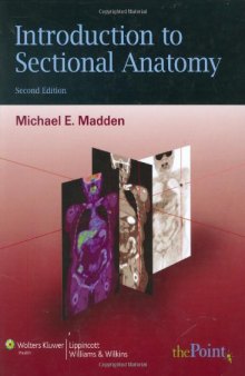 Introduction to Sectional Anatomy (Point (Lippincott Williams & Wilkins))  