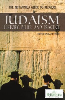 Judaism: History, Belief, and Practice (The Britannica Guide to Religion)  