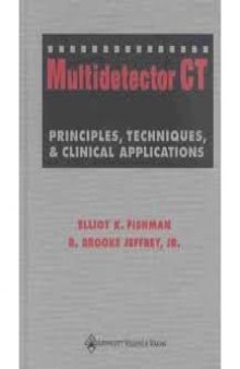 Multidetector CT : principles, techniques, and clinical applications