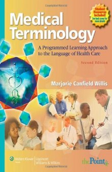 Medical Terminology: A Programmed Learning Approach to the Language of Health Care, 2nd Edition