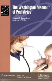 The Washington Manual of Pediatrics ( Lippincott Manual Series )  