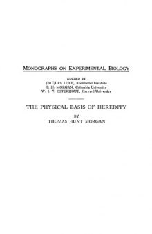 THE PHYSICAL BASIS OF HEREDITY (1919) 
